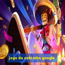 jogo da cobrinha google